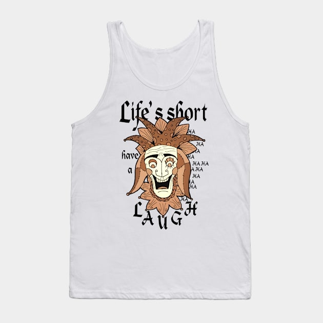 Life's short, have a laugh - Jester face Tank Top by MacSquiddles